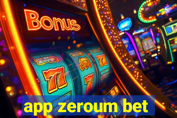 app zeroum bet